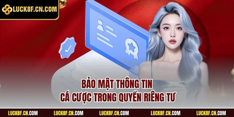 Bảo mật thông tin cá cược trong quyền riêng tư