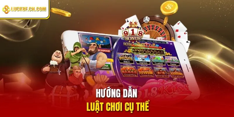 Hướng dẫn luật chơi cụ thể